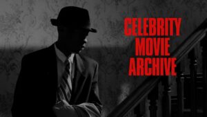 Celebrity Movie Archive